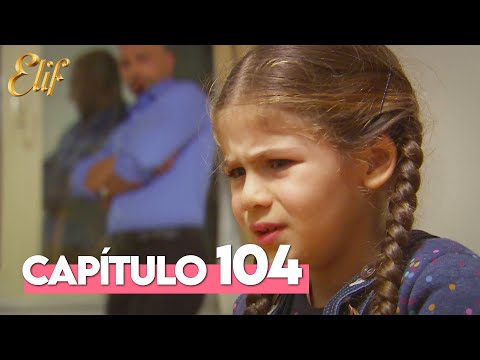 Elif Primera Temporada Capítulo 104 | Elif Capítulo 104