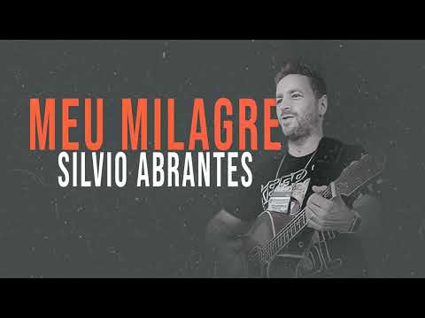 Milagre - Silvio Abrantes