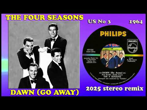 The Four Seasons - Dawn Go Away - 2025 stereo remix