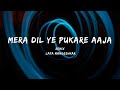 MERA DIL YE PUKARE AAJA REMIX LATA MANGESHKAR