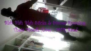 Blah Blah Blah-Sticks &amp; Stones-Running Their Mouth (Live) - MFR Band