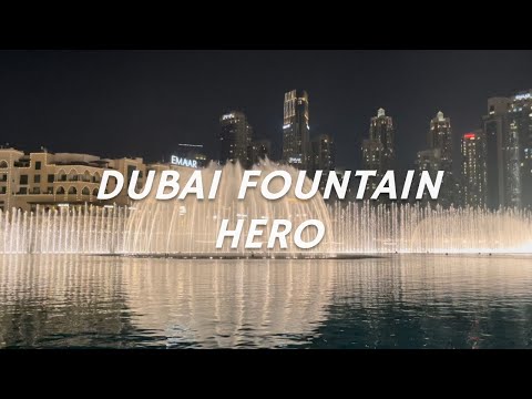 Dubai Fountain - Hero by Enrique Iglesias