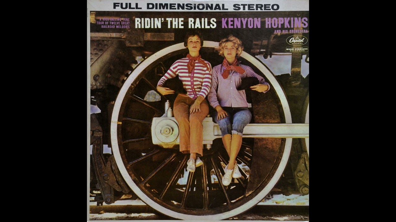 Kenyon Hopkins and his orchestra - Ridin' the Rails [Stereo]