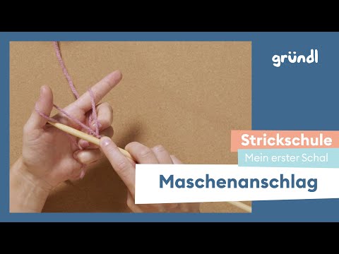 Gründl Knitting School: My first scarf - casting on stitches