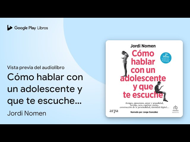 Vídeo relacionado con Cómo hablar con un adolescente y que te escuche
