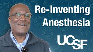The future of anesthesia: How UCSF is working to make surgery safer