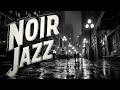 Midnight Noir Jazz Moody Vibes For Smoky Nights