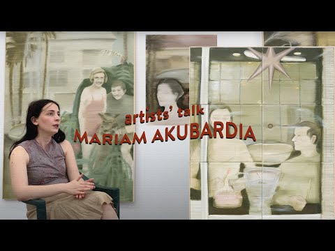 Artist Talk: Mariam Aqubardia