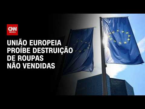 CNN Terra: União Europeia proíbe destruição de roupa não vendida | CNN PRIME TIME