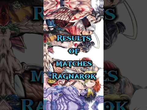 Results of matches Ragnarok #recordofragnarok