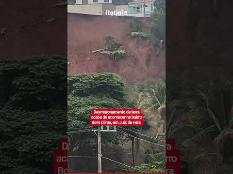 VÍDEO MOSTRA DESMORONAMENTO DE TERRA  NO BAIRRO BOM CLIMA, EM JUIZ DE FORA