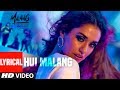 Lyrical Hui Malang MALANG Aditya R K Disha P Anil K Kunal K Asees Kaur Ved Sharma