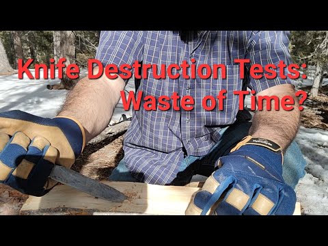 Knife Destruction Tests are Ridiculous?
