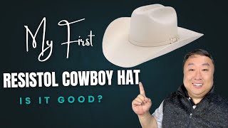 My First Resistol Cowboy Hat - Is It Good?