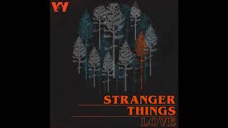Stranger Things Love Music Video