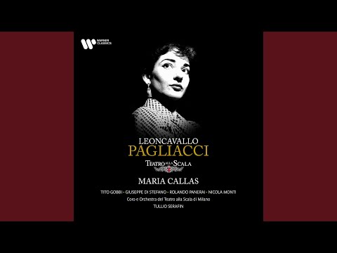 I pagliacci, Act 1: "Qual fiamma avea nel guardo" - "Hui! Stridono lassù" (Nedda)