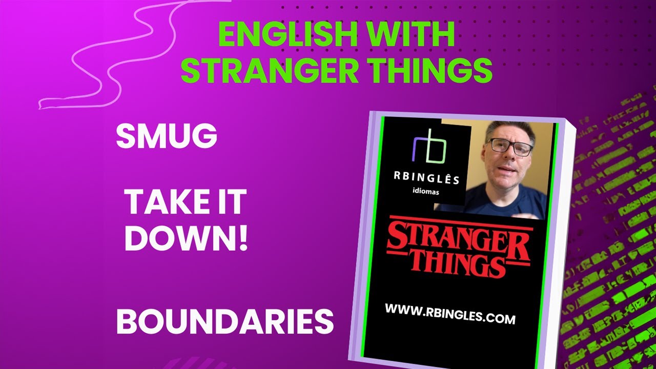 SMUG | TAKE IT DOWN | BOUNDARIES | English with Stranger Things