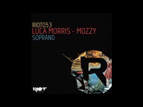 RIOT053 - Luca Morris & Mozzy - Grey Joy [Riot Recordings]