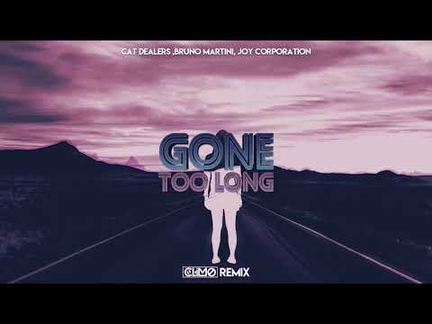 Cat Dealers ,Bruno Martini, Joy Corporation - Gone Too Long  (CLIMO Remix)