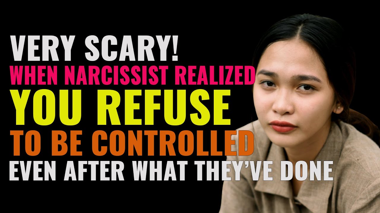 When A Narcissist Realizes You Refuse To Be Controlled Even After What They've Done | NPD