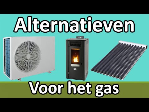 Alternatieven voor gas - Warmte pomp, pellet kachel of een zonneboiler?