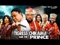 CHIKAIMA THE TIGRESS AND THE PRINCE FULL LIZZY GOLD SOCHI INFINITY 2025 NEW FULL NIGERIAN MOVIE