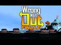 The Escape Wrong Way Out 25