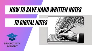 How To Save Written Notes To Digital Notes