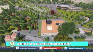 Manisayı Artık Ulucamii'den İzleyeceksiniz Manisayı Artık Ulucamii'den İzleyeceksiniz