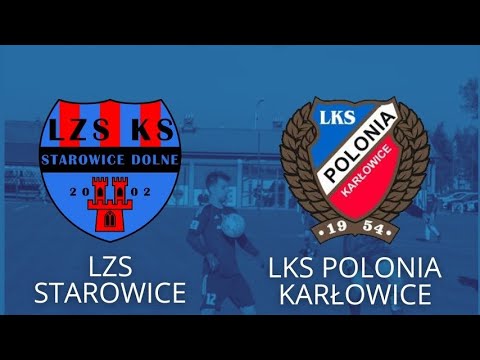 SKRÓT MECZU 4 LIGA OPOLSKA "BS LEŚNICA" LZS STAROWICE DOLNE - POLONIA KARŁOWICE