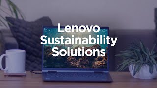 Lenovo Your trusted partner for a more sustainable future
