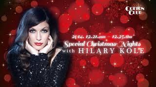 Special Christmas Nights with HILARY KOLE : COTTON CLUB JAPAN 2014 trailer