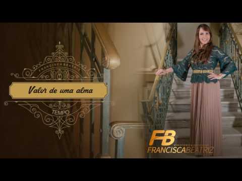 Francisca Beatriz - Valor de uma alma - feat. Hedy Barboza (CD Tempo)