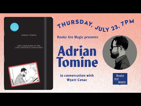 THE LONELINESS OF THE LONG-DISTANCE CARTOONIST | Adrian Tomine & Wyatt Cenac