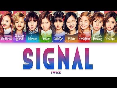 TWICE (트와이스) - SIGNAL [Color Coded Lyrics/Han/Rom/Eng]