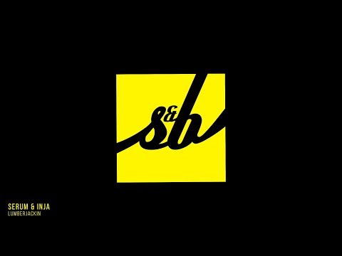 Serum & Inja - Lumberjackin