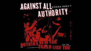 Against All Authority   Nothing New for Trash Like You 2001