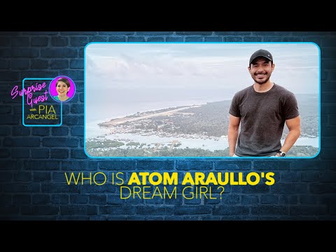 Ano ang dream girl ni Atom Araullo? Surprise Guest with Pia Arcangel