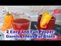 2 Fun Garnish Ideas From Pepper For Bloody Mary Cocktail. Easy and Super Easy Ideas!