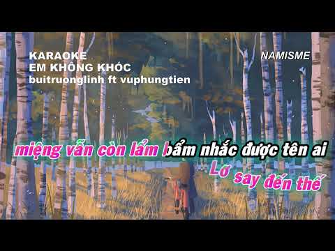 KARAOKE - Em Không Khóc - buitruonglinh ft vuphungtien