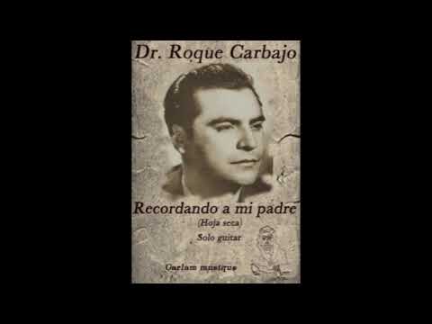 Hoja seca - Arranged and performed by Roque  Carbajo