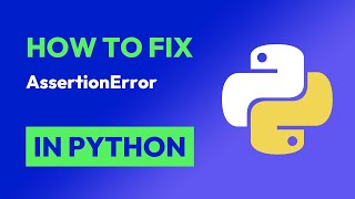 Download the video "How to fix AssertionError in Python"