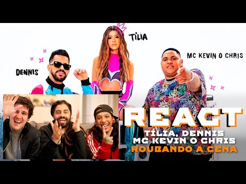 REACT Tília, DENNIS, Mc Kevin O Chris - Roubando a Cena (Clipe Oficial)🔥 reagindo