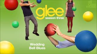 Wedding Bell Blues | Glee [HD FULL STUDIO]