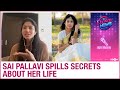 Sai Pallavi OPENS UP On Rejecting INR 2 Crore Brand Deal For A Fairness Cream Share Secret Stories
