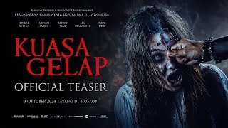 OFFICIAL TEASER - KUASA GELAP