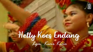 Download lagu Hetty Koes Endang - Lgm. Kicir Kicir (Remastered Audio) mp3 Download lagu Hetty Koes Endang - Lgm. Kicir Kicir (Remastered Audio) mp3