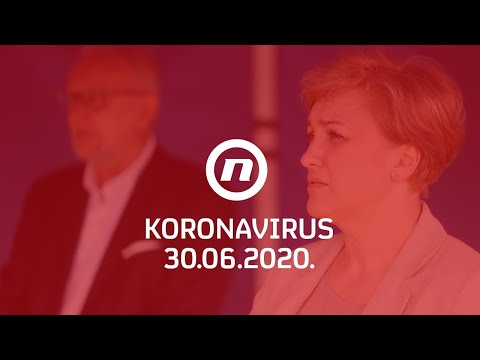 Nacionalni stožer objavljuje informacije o koronavirusu 30.6.2020.