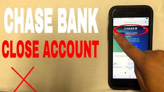 ✅  4 Ways To Close Chase Bank Account 🔴