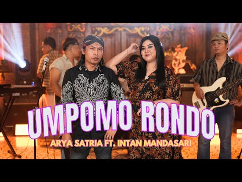 ARYA SATRIA FT. INTAN MANDASARI - UMPOMO RONDO (OFFICIAL LIVE MUSIC COVER)